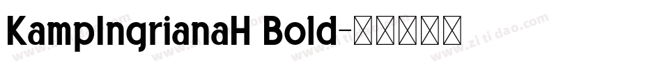 KampIngrianaH Bold字体转换
